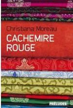 Cachemire rouge, Christiana MOREAU