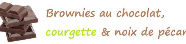 Brownies au chocolat, courgette et noix de pécan