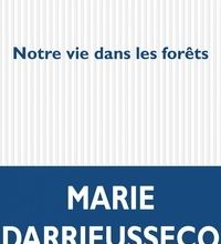 [PDF] Notre vie dans les forêts by Marie Darrieussecq