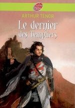 Le dernier des Templiers, Arthur TENOR