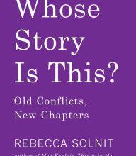 DOWNLOAD [PDF] {EPUB} Whose Story Is This?: Old Conflicts, New Chapters