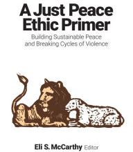 Free mobile ebook downloads A Just Peace Ethic Primer: Building Sustainable Peace and Breaking Cycles of Violence CHM iBook