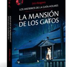 LA MANSION DE LOS GATOS (LOS MISTERIOS DE LA GATA HOLMES 2) leer el libro pdf