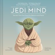 Download PDF Star Wars: The Jedi Mind: Secrets from the Force for Balance and Peace