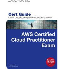 Download free ebooks in uk AWS Certified Cloud Practitioner (CLF-C01) Cert Guide by Anthony Sequeira 9780789760487