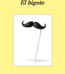 Descargar ebook EL BIGOTE | Descarga Libros Gratis (PDF - EPUB)