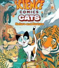 Online Read Ebook Science Comics: Cats: Nature and Nurture