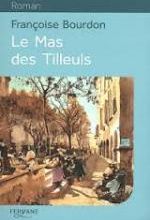 Françoise Bourdon  - Le Mas  des Tilleuls 