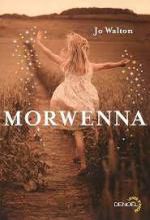 Jo Walton, Morwenna, Denoël
