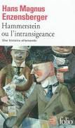 Hans Magnus Enzensberger, Hammerstein ou l'intransigeance, Folio