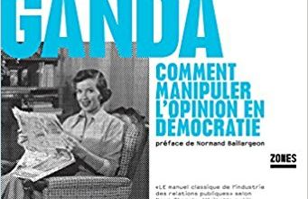 ➤ Citation de Edward Bernays (Propaganda) le complot contre la conscience des peuples