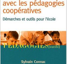 Un livre : "Apprendre avec les pédagogies coopératives" de Sylvain Connac 