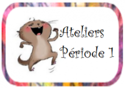 Ateliers CP - Période 1