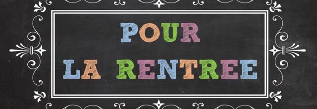 Pour la rentrée 