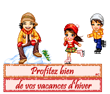 * C'est les vacances d'hiver!