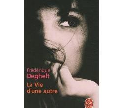 La vie d'une autre de Frédérique Deghelt