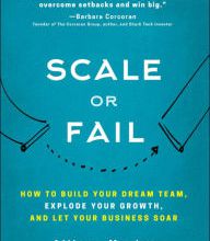 [Kindle] Scale or Fail: How to Build Your Dream Team, Explode Your Growth, and Let Your Business Soar download
