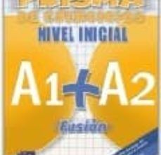 Libros gratis en línea sin descargas PRISMA INICIAL A1 + A2 EJERCICIOS: FUSION  de 