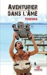 Aventurier dans l'âme de TEHEIURA 
