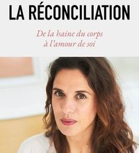Télécharger des ebooks ipad uk La réconciliation  - De la haine du corps à l'amour de soi (French Edition) 9782501140744