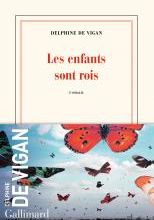Delphine de VIGAN - Les enfants sont rois. 