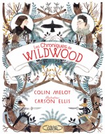 Les chroniques de Wildwood, Colin MELOY