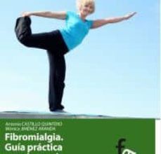 Gratis para descargar ebook FIBROMIALGIA: GUIA PRACTICA PARA LA AYUDA DEL ENFERMO CRONICO: GU IA PRACTICA PARA LA AYUDA DEL ENFERMO CRONICO de MONICA JIMENEZ