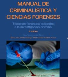 Descargar ebook MANUAL DE CRIMINALISTICA Y CIENCIAS FORENSES: TECNICAS FORENSES APLICADAS A LA INVESTIGACION CRIMINAL (2ª ED.) | Descarga Libros Gratis (PDF - EPUB)