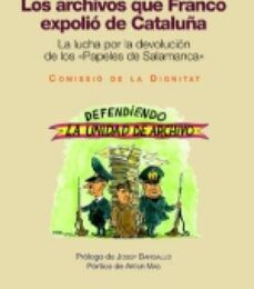 ARCHIVOS QUE FRANCO EXPOLIO DE CATALUÑA leer el libro pdf