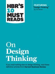Online Read Ebook HBR's 10 Must Reads on Design Thinking (with featured article