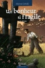 Un bonheur si fragile, Le drame, Michel DAVID