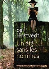 Siri Hustvedt, Un été sans les hommes, Actes sud