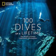 Free english books download 100 Dives of a Lifetime: The World's Ultimate Underwater Destinations  by Carrie Miller, Brian Skerry 9781426220074
