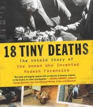 Download google ebooks online 18 Tiny Deaths: The Untold Story of Frances Glessner Lee and the Invention of Modern Forensics