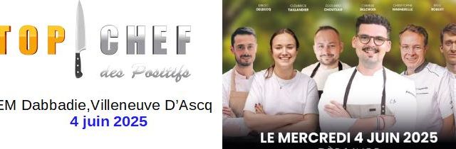 Le Top Chef des Positifs : une initiative exceptionnelle à l'IEM Dabbadie de Villeneuve d'Ascq (4 juin 2025)