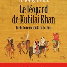 Le Léopard de Kubilaï Khan  -  Thimothy Brook