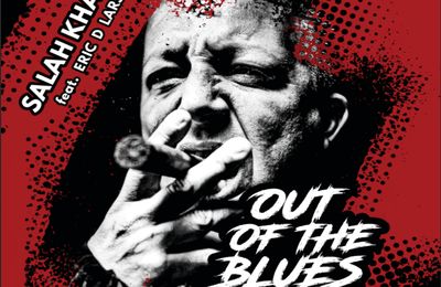 Salah Khaïli sort le clip rock Macadam extrait de l'album Out of The Blues