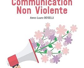50 règles d'or de la Communication Non Violente de Anne Laure Boselli