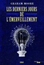 Les derniers jours de l'émerveillement, Graham MOORE
