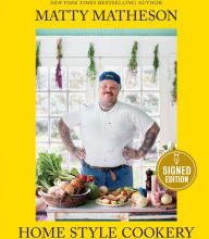{epub download} Matty Matheson: Home Style Cookery