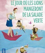 Téléchargement de livres électroniques gratuits au Portugal Le jour où les lions mangeront de la salade verte par Raphaëlle Giordano ePub RTF MOBI (French Edition) 9782266286091