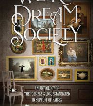 Download book on ipad Weird Dream Society: An Anthology of the Possible & Unsubstantiated in Support of RAICES by Steve Toase, Julie C. Day, Kirby Marianne (English Edition) 9780998925288