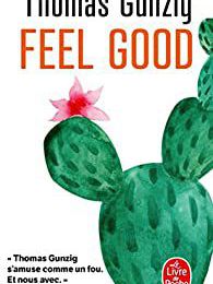 EB - Gros coup de coeur pour ""Feel good" de Thomas Gunzig...