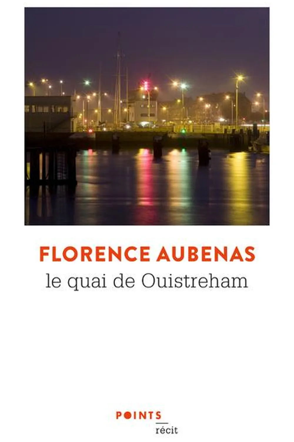 Le Quai de Ouistreham ≡ Florence Aubenas