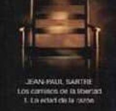 LA EDAD DE LA RAZON; LOS CAMINOS DE LA LIBERTAD leer el libro