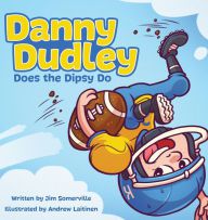 [Kindle] Danny Dudley Does the Dipsy Do download