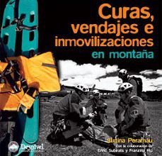 Ebook descargar gratis formato epub CURAS, VENDAJES E INMOVILIZACIONES EN MONTAÑA 9788498291018