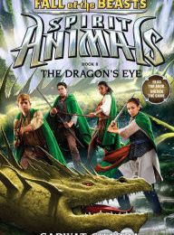 Iphone books pdf free download The Dragon's Eye (Spirit Animals: Fall of the Beasts, Book 8) MOBI (English Edition) by Sarwat Chadda 9781338116717