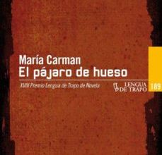 EL PAJARO DE HUESO EBOOK | MARIA CARMAN | Descargar libro PDF EPUB