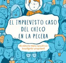 EL IMPREVISTO CASO DEL CHICO EN LA PECERA leer el libro